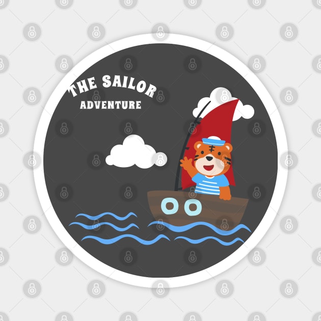 Funny tiger sailor cartoon vector on little boat with cartoon style. Magnet by KIDS APPAREL